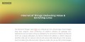 Internet of Things: Delivering Value & Enriching Lives