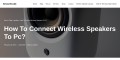 How To Connect Wireless Speakers To Pc?