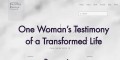 One Womans Testimony of a Transformed Life