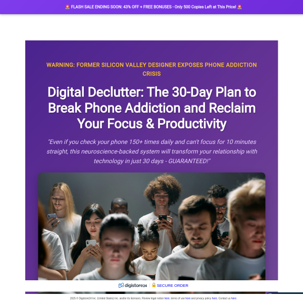 Digital Declutter: The 30-Day Plan to Break Phone Addiction and Reclaim Your Focus & Productivity