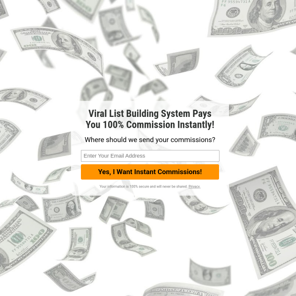 Viral List Building System Pays You 100% Commission Instantly!