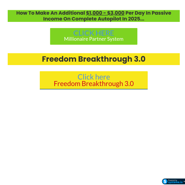 Millionaire Partner System and Freedom Breakthrough 3.0