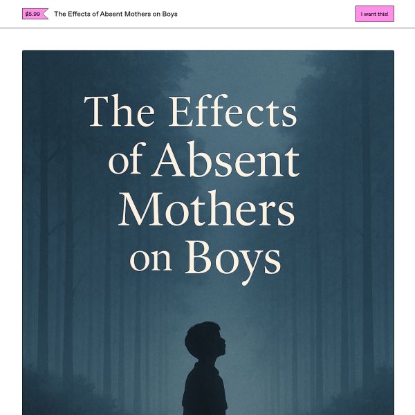 The Effects of Absent Mothers on Boys