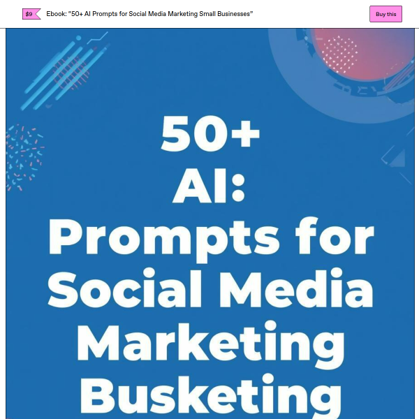 Ebook: “50+ AI Prompts for Social Media Marketing Small Businesses”