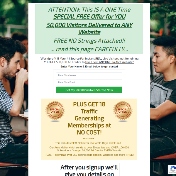 ATTENTION: This IS A ONE Time SPECIAL FREE Offer for YOU 50,000 Visitors Delivered to ANY Website