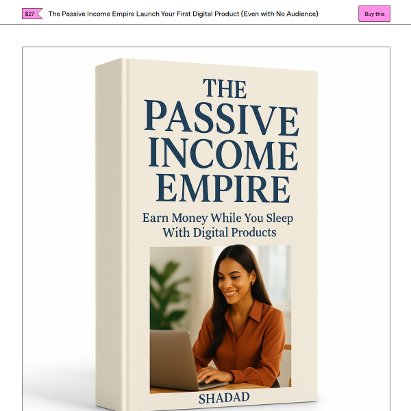 The Passive Income Empire: Build a Business That Pays You While You Sleep