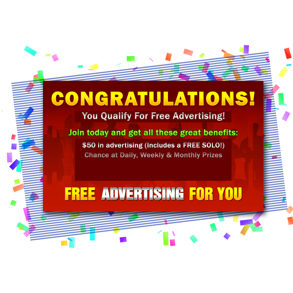 CONGRATULATIONS! You Qualify For Free Advertising!