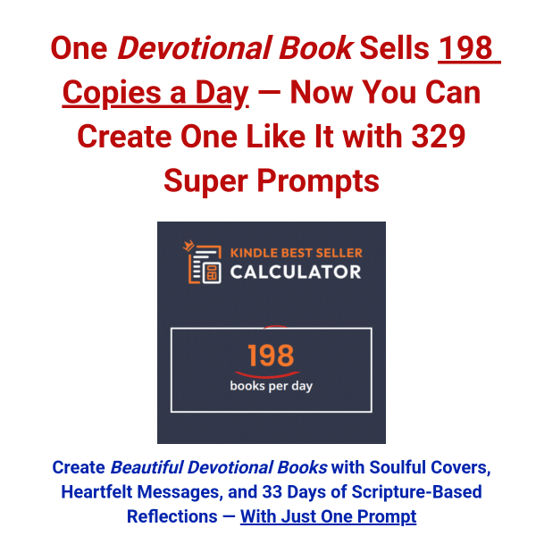 One Devotional Book Sells 198 Copies a Day — Now You Can Create One Like It with 329 Super Prompts