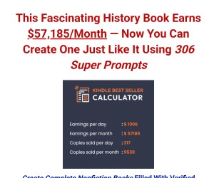 This Fascinating History Book Earns $57,185/Month —Now You Can Create Using 306 Super Prompts......