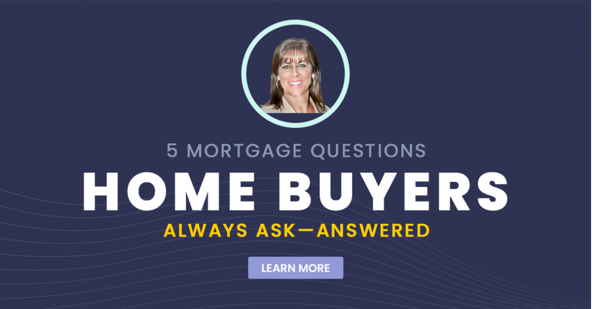 5 Mortgage Questions Home Buyers Always Ask