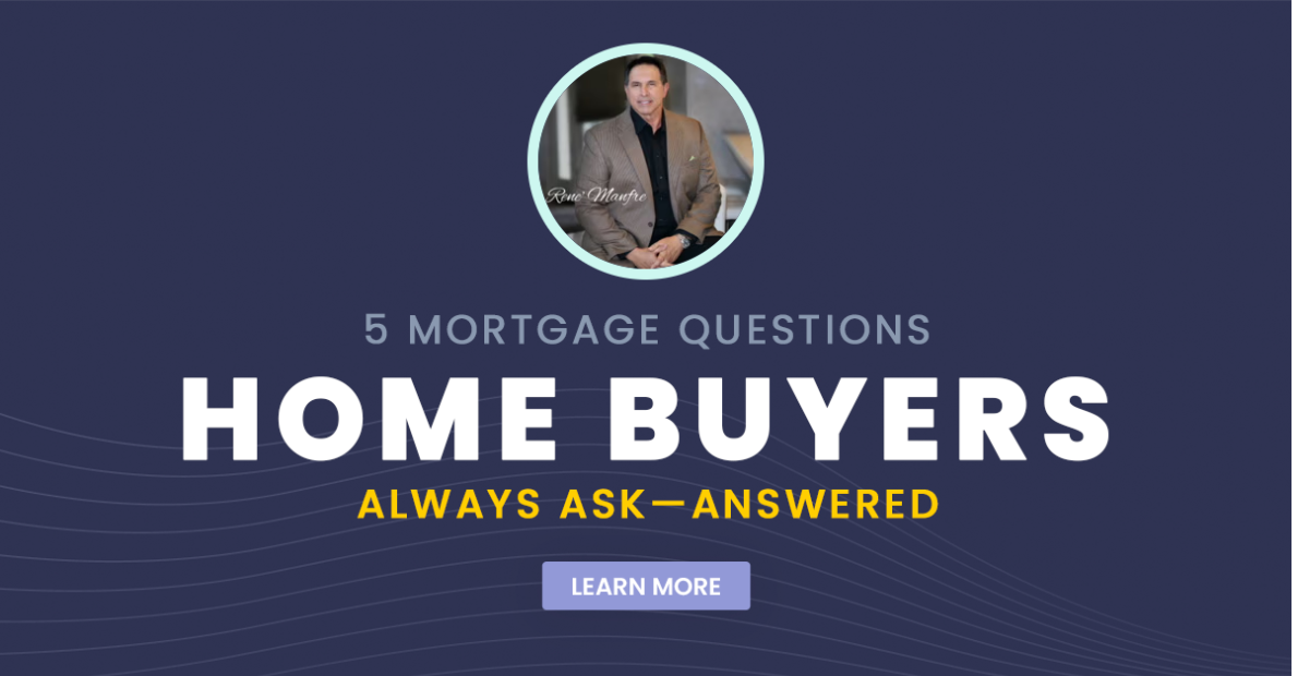 5 Mortgage Questions Home Buyers Always Ask
