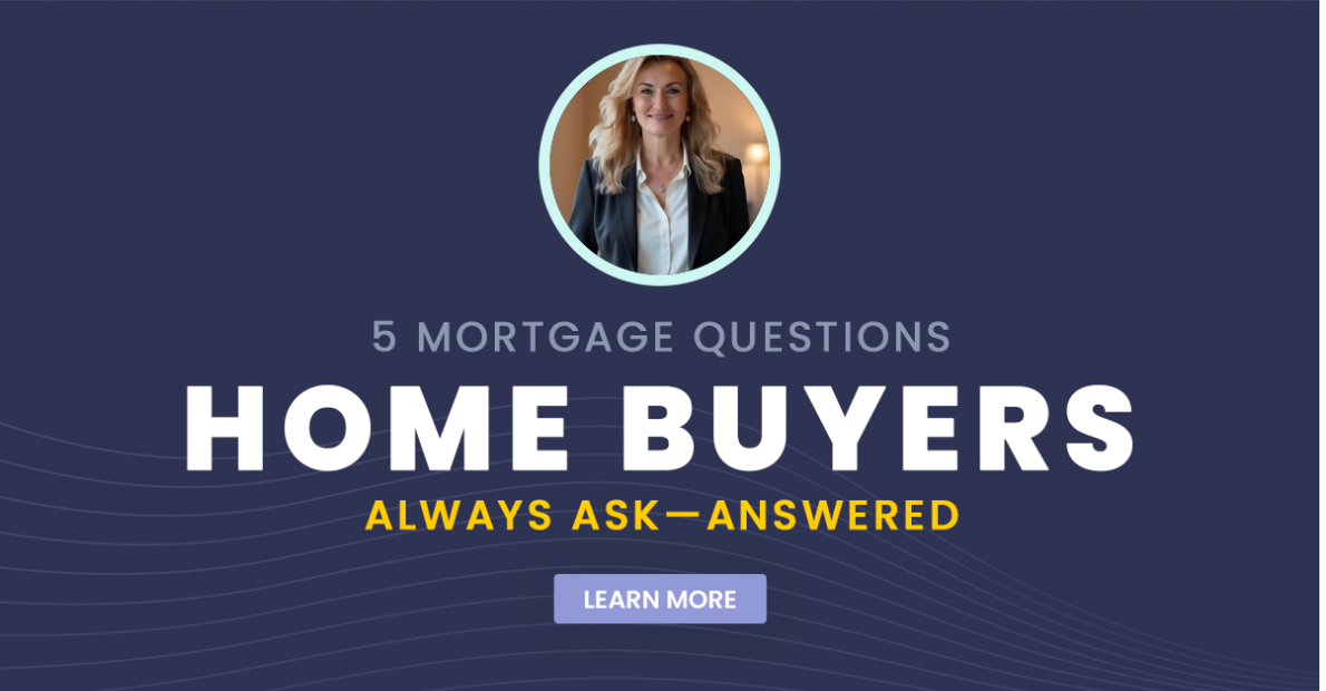 5 Mortgage Questions Home Buyers Always Ask