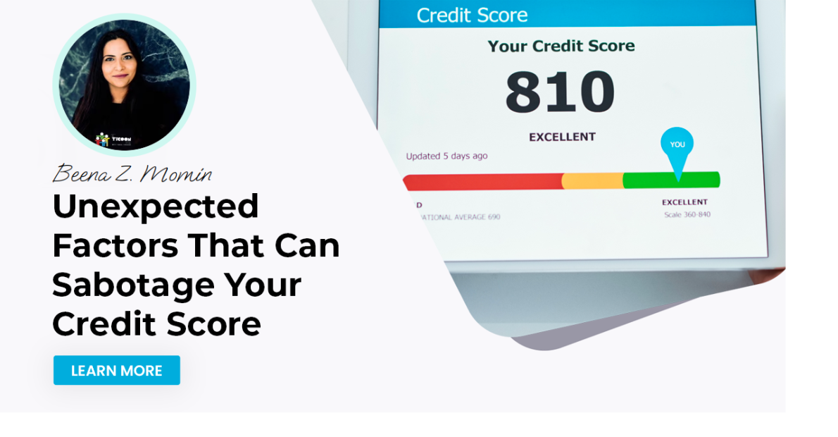 Unexpected Factors That Can Sabotage Your Credit Score