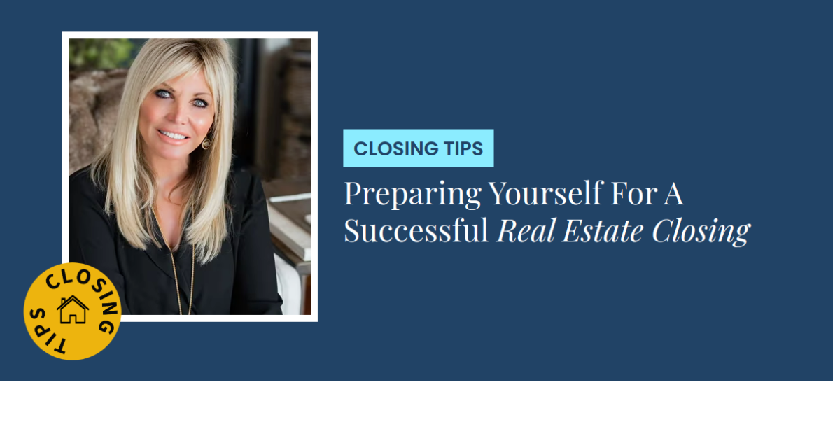 Closing Tips - Preparing Yourself For A Successful Real Estate Closing