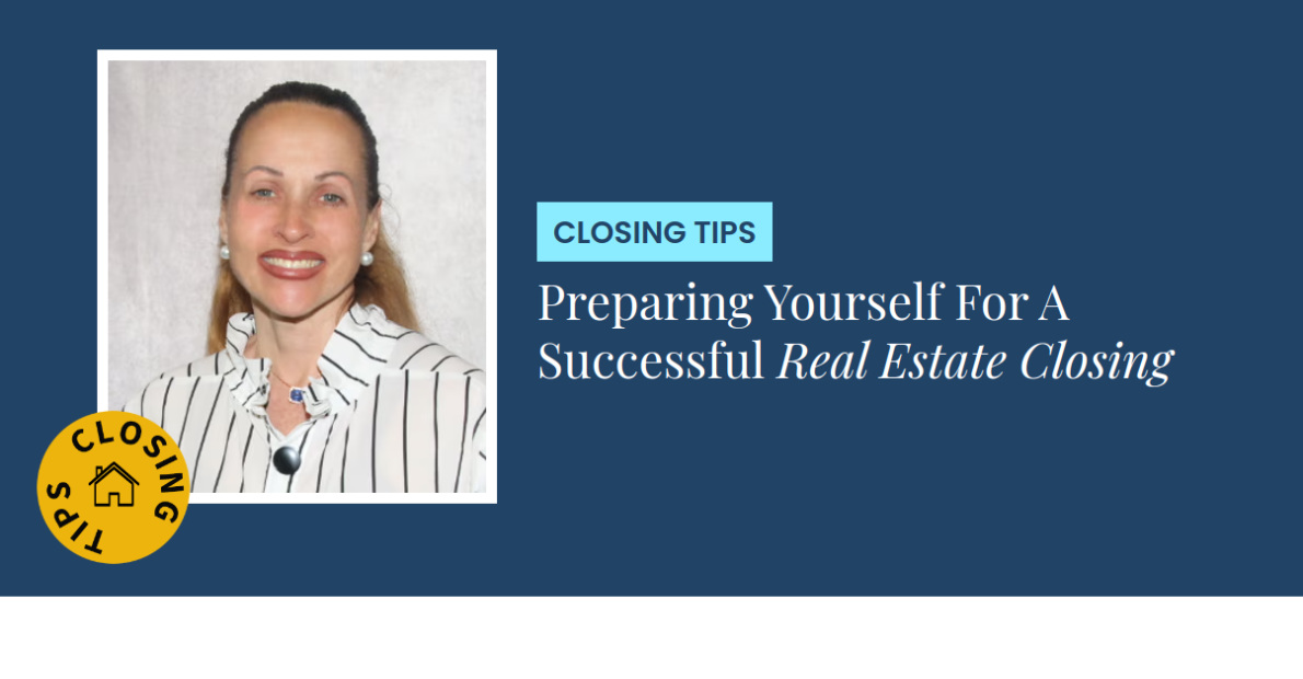 Closing Tips - Preparing Yourself For A Successful Real Estate Closing