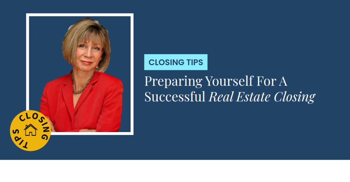 Closing Tips - Preparing Yourself For A Successful Real Estate Closing