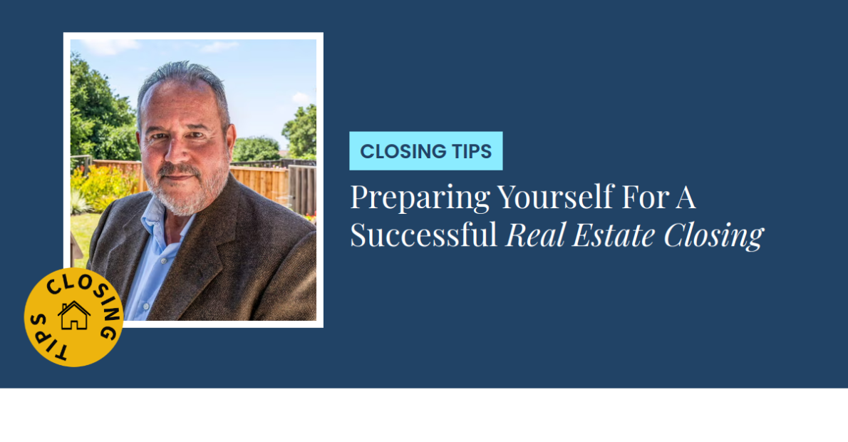Closing Tips - Preparing Yourself For A Successful Real Estate Closing