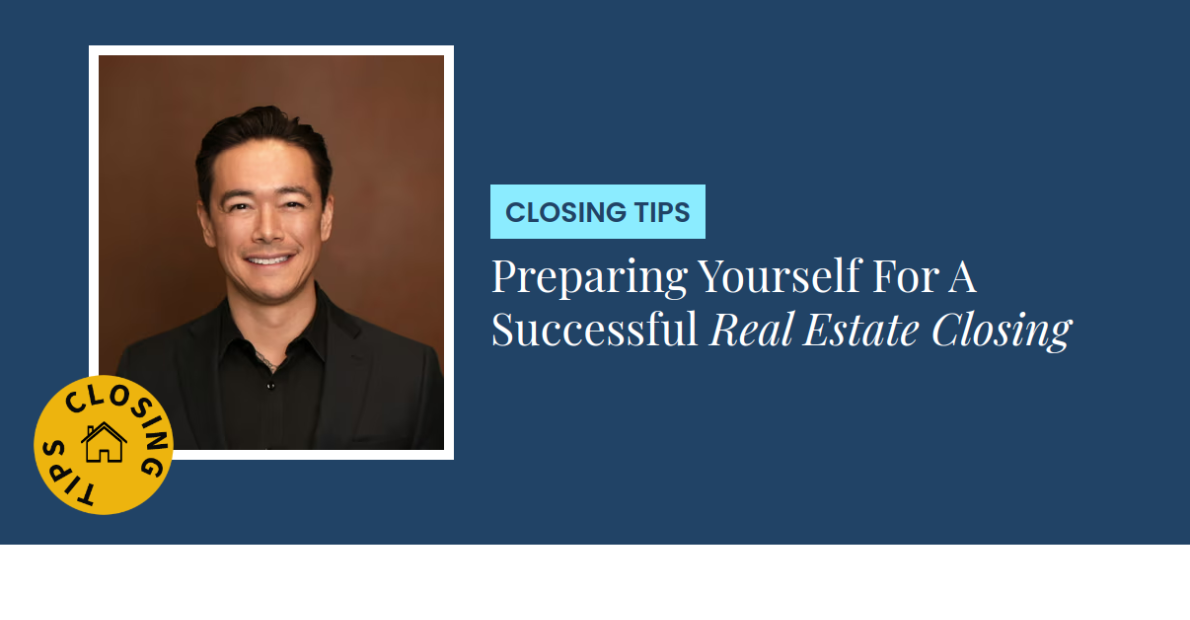 Closing Tips - Preparing Yourself For A Successful Real Estate Closing