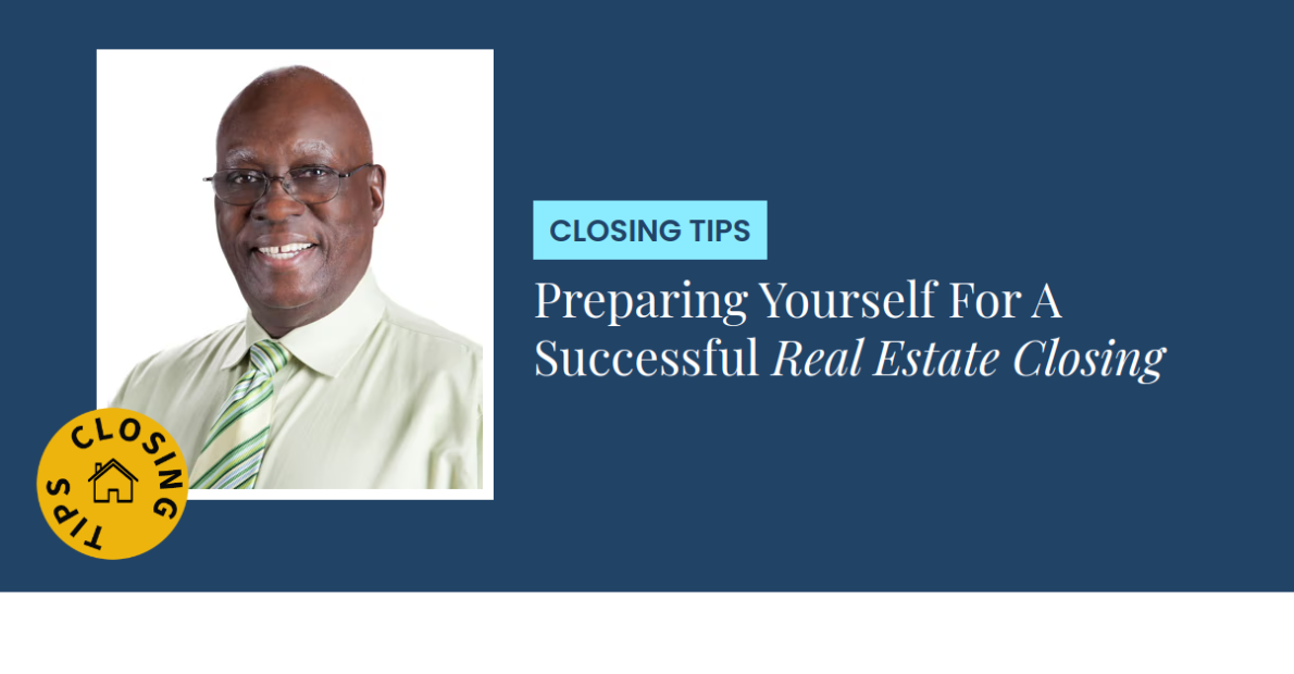 Closing Tips - Preparing Yourself For A Successful Real Estate Closing