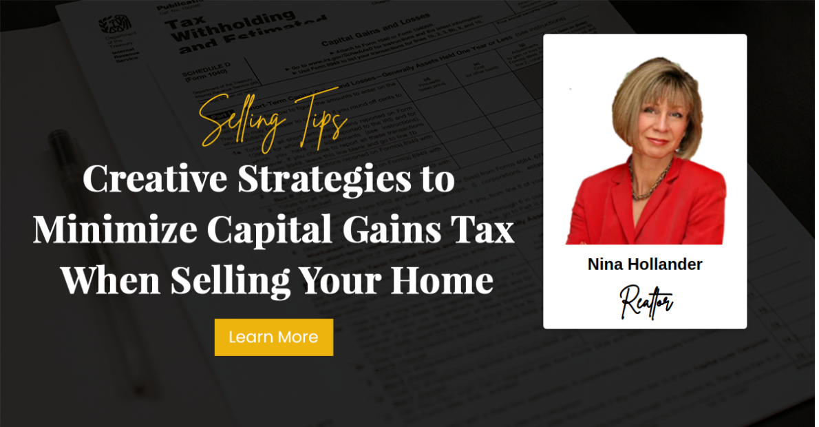 Creative Strategies to Minimize Capital Gains Tax When Selling Your Home