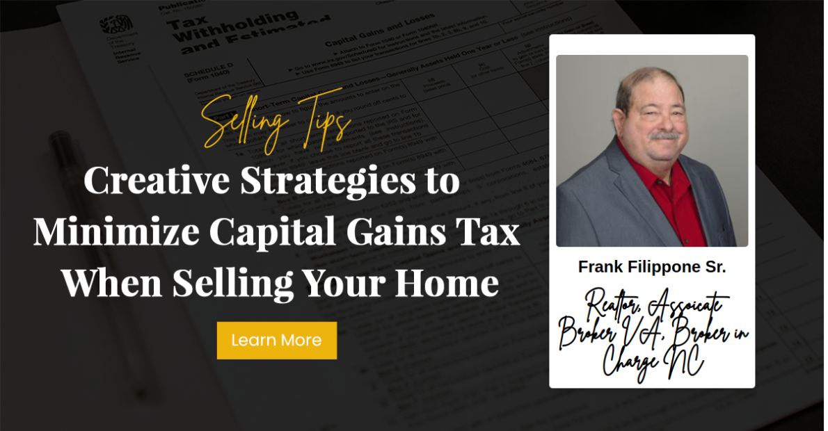 Creative Strategies to Minimize Capital Gains Tax When Selling Your Home