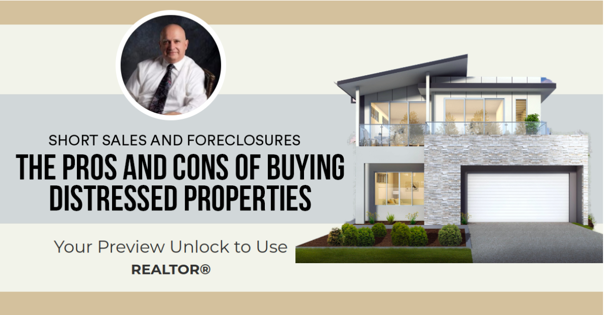 The Pros and Cons of Buying Distressed Properties