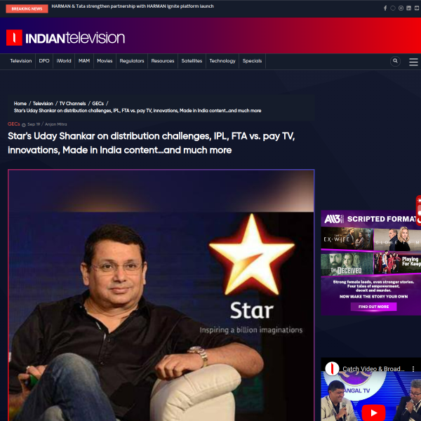 Star's Uday Shankar on distribution challenges, IPL, FTA vs. pay TV, innovations, Made in India content?and much more