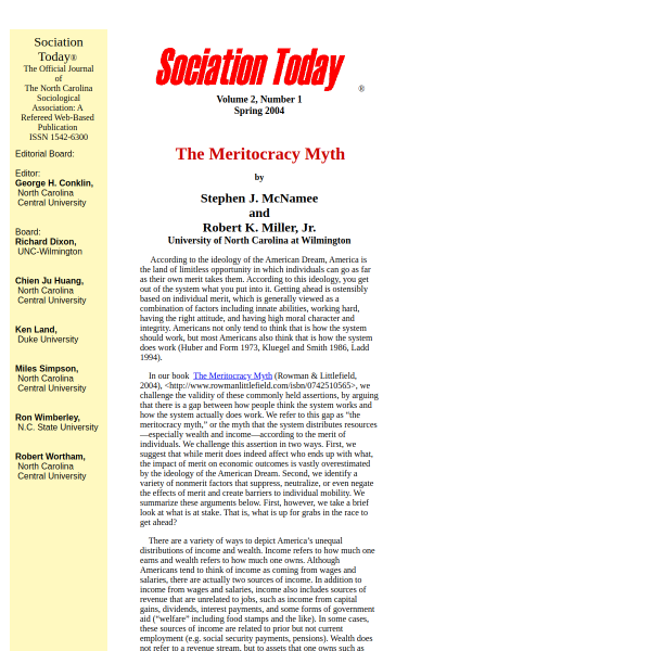 Stephen J. McNamee and Robert K. Miller, Jr. summarize their book The Meritocracy Myth