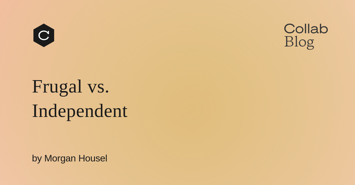 Frugal vs. Independent