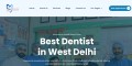 Best Dentist in West Delhi | Dentist Near Me | Dentist Clinic in West Delhi