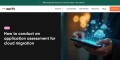 Application assessment for cloud migration | Applify Blog How to conduct an application assessment f