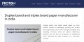 Triplex Paper Board Manufacturer in India for Packaging & Printing