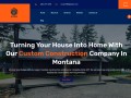 Best Home Custom Construction Company in MT.