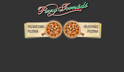 Lakitelek, Tiszakécske, Kiskunfélegyháza - Pizza Tornádó
