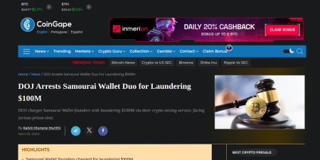 Read the full Article:  ⭲ DOJ Arrests Samourai Wallet Duo for Laundering $100M