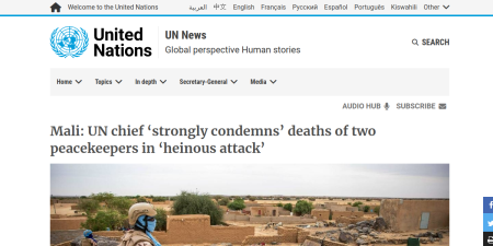 Read the full Article:  ⭲ Mali: UN chief ‘strongly condemns’ deaths of two peacekeepers in ‘heinous attack’